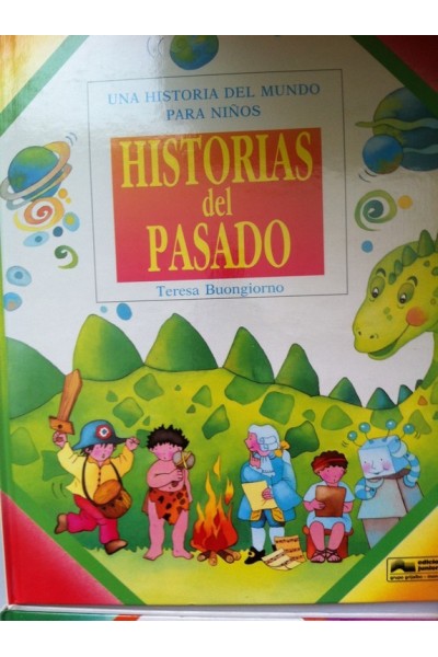 UNA HISTORIA DEL MUNDO PARA NIÑOS: Historias del Pasado.